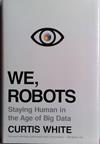 We, Robots | 9999903470175 | Curtis White