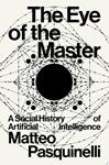 The Eye of the Master | 9999903392095 | Matteo Pasquinelli