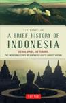 A Brief History of Indonesia | 9999903042327 | Tim Hannigan