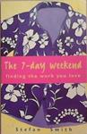 The 7-day Weekend | 9999903375777 | Stefan Smith