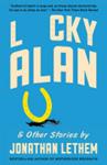 Lucky Alan | 9999903043324 | Jonathan Lethem