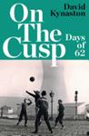 On the Cusp | 9999903294986 | David Kynaston