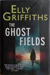 The Ghost Fields | 9999903482871 | Elly Griffiths
