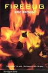 Fire Bug | 9999902977910 | Eric Brown
