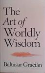The Art of Worldly Wisdom | 9999903450306 | Baltasar Gracian