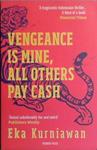 Vengeance Is Mine, All Others Pay Cash | 9999903411666 | Eka Kurniawan