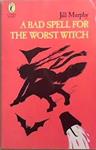 A Bad Spell for the Worst Witch | 9999903327950 | Jill Murphy