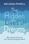 The Hidden Lives of Dreams | 9999903506874 | Melinda Powell