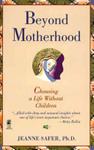 Beyond Motherhood | 9999902563229 | Jeanne Safer