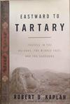 Eastward to Tartary | 9999903294788 | Robert D. Kaplan