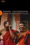 Travel Photography: A Guide to Taking Better Pictures | 9999903395560 | I?Anson, Richard