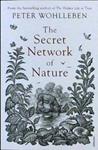 The Secret Network of Nature | 9999903399193 | Wohlleben, Peter