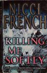 Killing Me Softly | 9999903453246 | Nicci French
