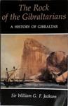 The Rock of the Gibraltarians | 9999903402503 | Sir William Godfrey Fothergill Jackson