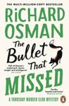 The Bullet that Missed | 9999903525295 | Richard Osman