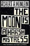 The Moon is a Harsh Mistress | 9999903420507 | Robert A. Heinlein