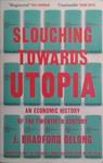 Slouching Towards Utopia | 9999903495437 | J. Bradford DeLong