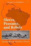 Slaves, Peasants, and Rebels | 9999902250662 | Stuart B. Schwartz