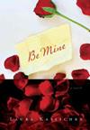 Be Mine | 9999902982037 | Laura Kasischke
