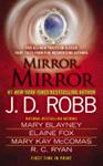 Mirror, Mirror | 9999903411406 | J. D. Robb Mary Blayney Elaine Fox Mary Kay McComas R. C. Ryan