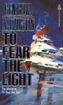 To Fear The Light | 9999902839171 | Ben Bova A. J. Austin