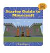 Starter Guide to Minecraft | 9999903118060 | Josh Gregory
