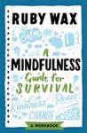 A Mindfulness Guide for Survival | 9999903342267 | Ruby Wax