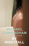 By Nightfall | 9999903457480 | Michael Cunningham,