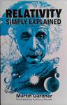 Relativity simply explained | 9999903494539 | Martin Gardner; illustrated by Anthony Ravielli