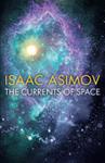 The Currents of Space | 9999903300410 | Isaac Asimov
