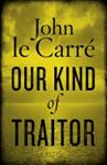 Our Kind of Traitor | 9999903432203 | Le Carré, John