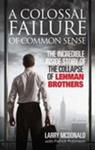 A Colossal Failure of Common Sense | 9999903324065 | Larry McDonald Lawrence G. McDonald Patrick Robinson