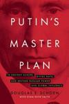 Putin's Master Plan | 9999903315445 | Douglas E. Schoen Evan Roth Smith