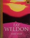 Heat Haze | 9999903412113 | Fay Weldon