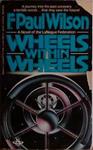 Wheels Within Wheels | 9999903434948 | F. Paul Wilson
