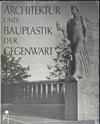 Architektur und Bauplastik der Gegenwart | 9999903025214 | Rittich, Werner