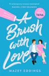 A Brush with Love | 9999903502777 | Mazey Eddings
