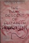 The Dark Descent of Elizabeth Frankenstein | 9999903487913 | Kiersten White