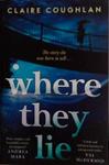 Where They Lie | 9999903478737 | Claire Coughlan