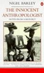 The innocent anthropologist | 9999903336280 | Barley, Nigel