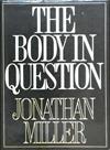 The Body in Question | 9999903424901 | Jonathan Miller