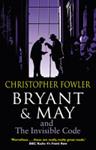 Bryant & May and the Invisible Code | 9999903502852 | Christopher Fowler