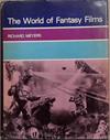 The World of Fantasy Films | 9999903376668 | Richard Meyers