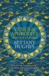 Venus and Aphrodite | 9999903399131 | Bettany Hughes