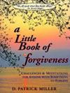 A Little Book of Forgiveness | 9999903427773 | D. Patrick Miller