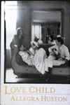 Love Child | 9999902979839 | Allegra Huston