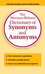 The Merriam-Webster Dictionary of Synonyms and Antonyms | 9999903292135 | Merriam-Webster