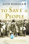 To Save a People | 9999903329732 | Alex Kershaw