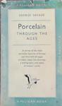 Porcelain Through the Ages | 9999903388845 | George Savage