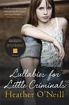 Lullabies For Little Criminals | 9999903339076 | Heather O?neill,